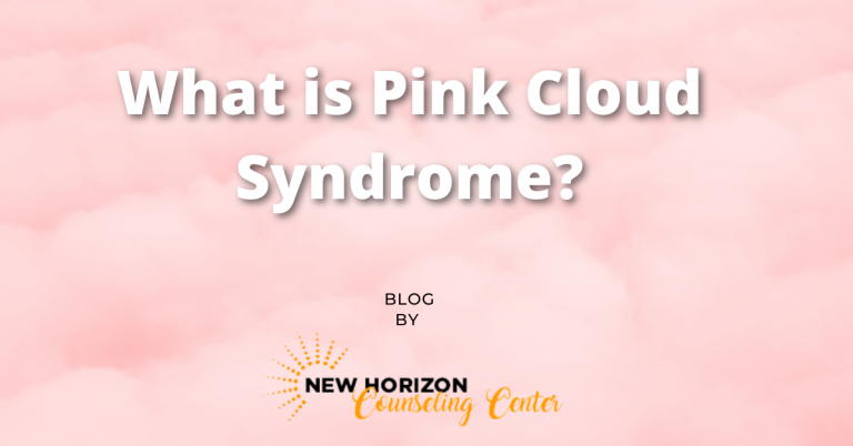 What Is Pink Cloud Syndrome? - New Horizon Counseling Center